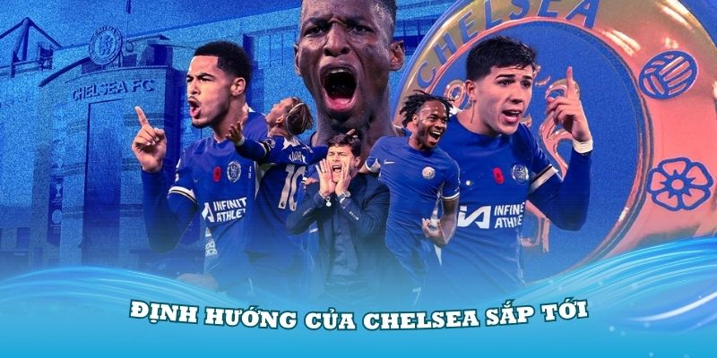 Lý Do Vì Sao Chelsea Luôn Mua Tiền Đạo Bị Xịt, Fan Rất Chán Nản 8 Định hướng của Chelsea trong giai đoạn sắp tới ra sao